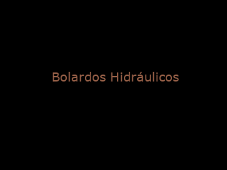 especialistas en bolardos hidráulicos