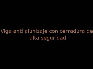 especialistas en vigas anti-alunizajes